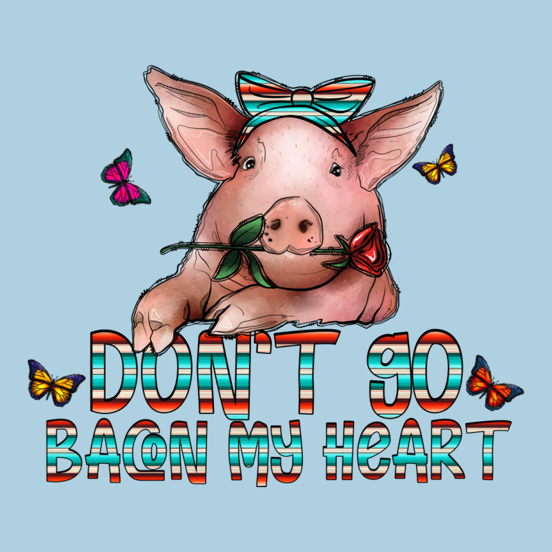 Don't Go Bacon My Heart Premium Hoodie by CowhideDigitalArt | Teevron