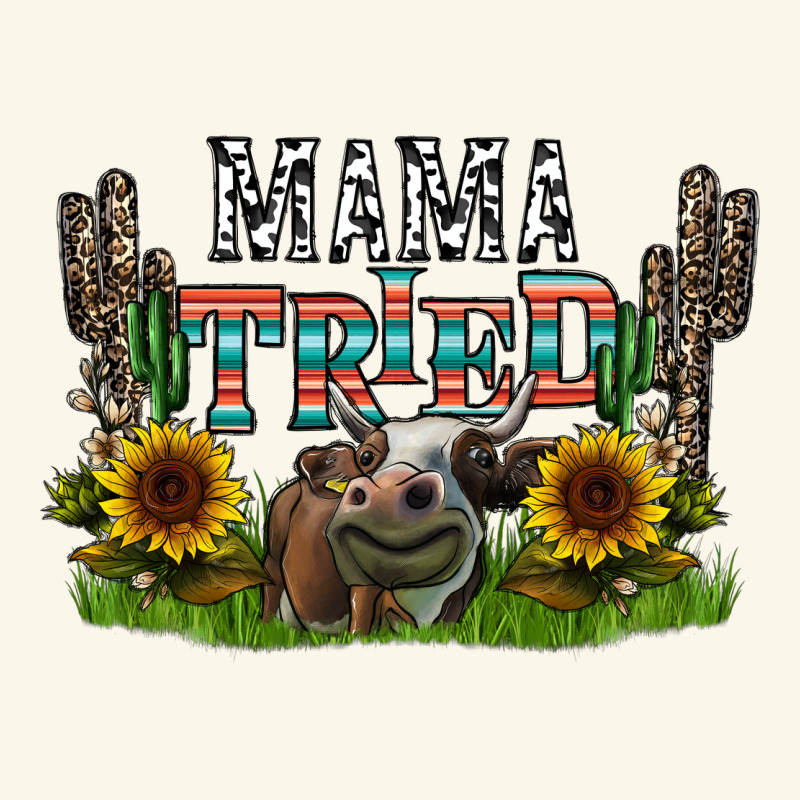 Mama Tried1 Premium Hoodie by CowhideDigitalArt | Teevron