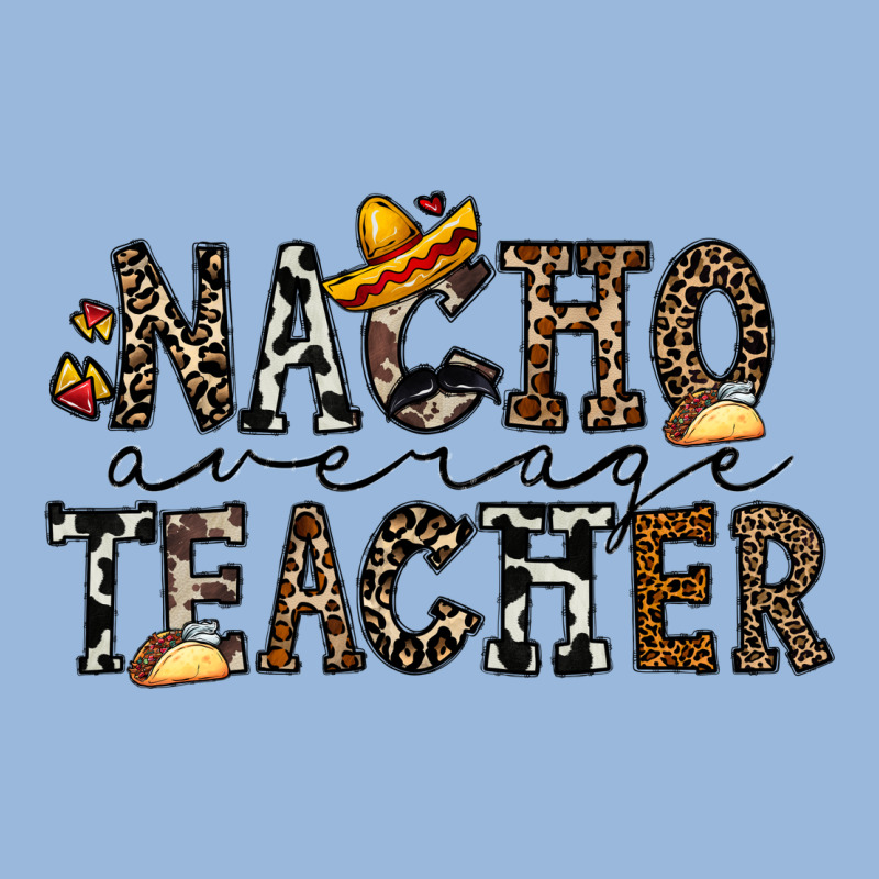 Nacho Averange Teacher Premium Hoodie by CowhideDigitalArt | Teevron