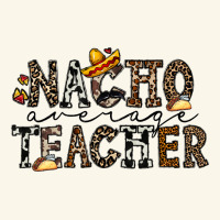 Nacho Averange Teacher Premium Hoodie | Teevron