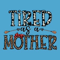 Tired As A Mother Premium Hoodie | Teevron
