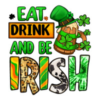 Eat Drink And Be Irish St. Patrick's Premium Tee | Teevron