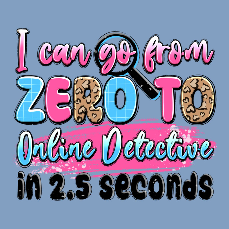 I Can Go From Zero To Online Detective In 2.5 Seco Urban Hoodie by JahusDesignShop | Teevron