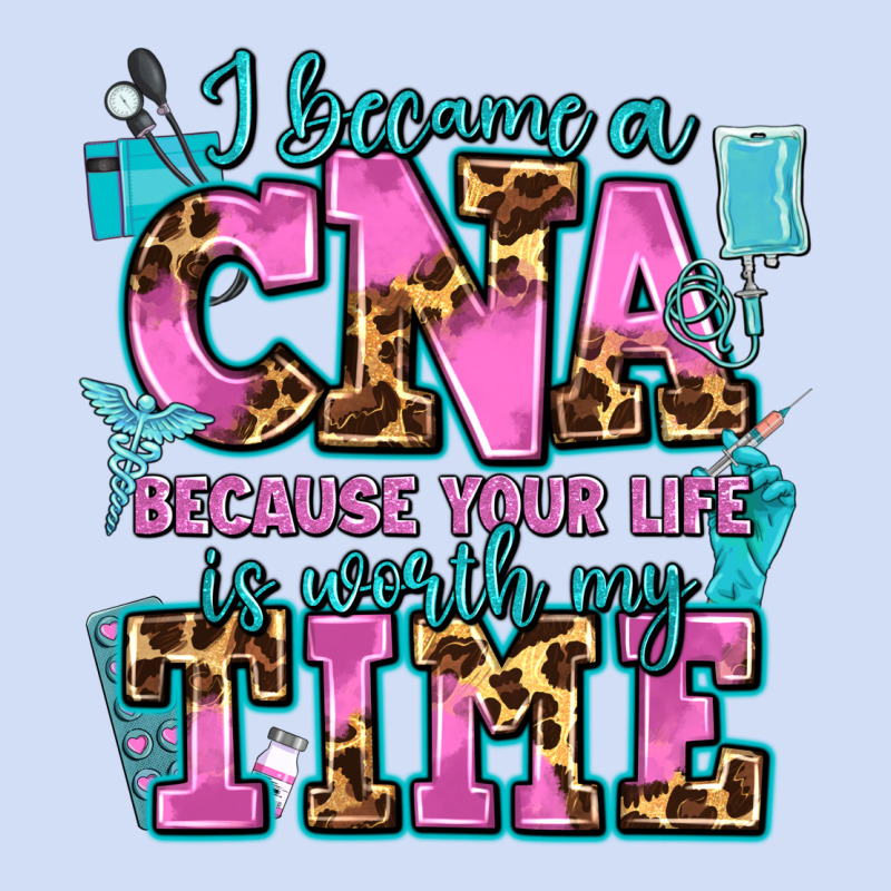 I Became A Cna Because Your Life Is Worth My Time Urban Hoodie by AdoDesignShop | Teevron