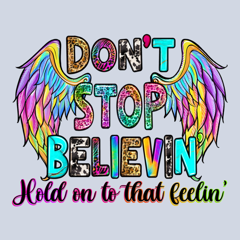 Don't Stop Believin' Hold On To That Feelin' Premium Sweatshirt by RanaPortraitStore | Teevron
