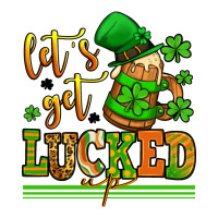 Lets Get Lucked Up St Patricks Premium Tee | Teevron