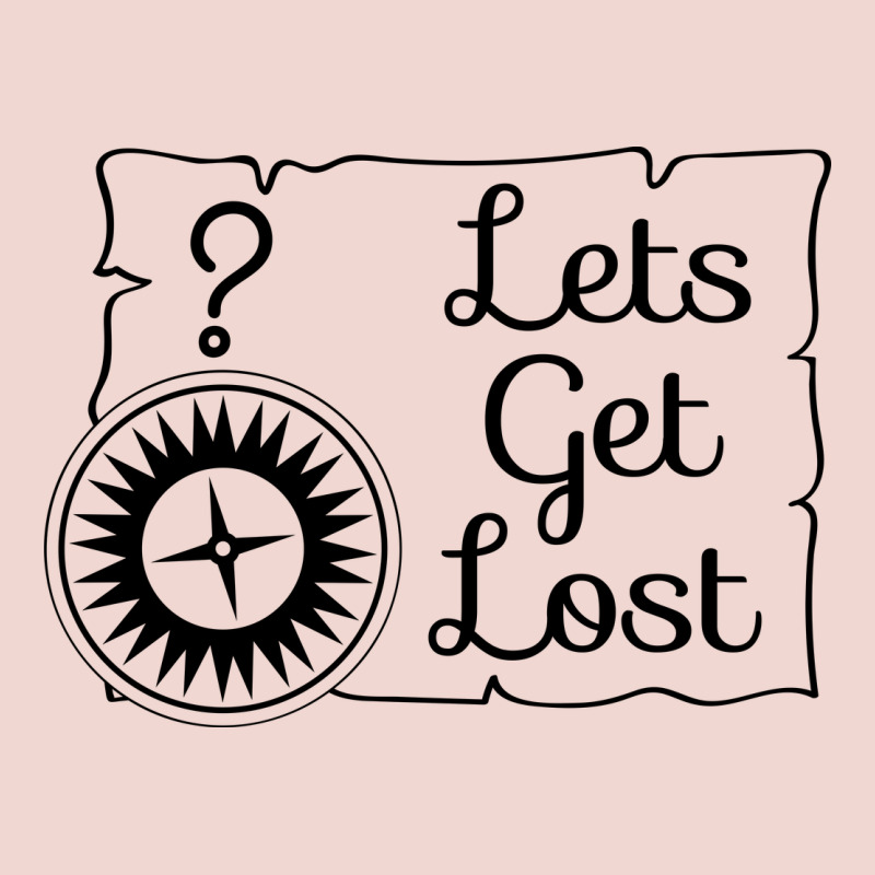 Lets Get Lost Premium Sweatshirt by Unal Design | Teevron