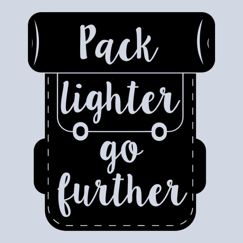 Pack Lighter Go Further Premium Sweatshirt by Unal Design | Teevron