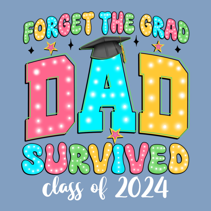 Forget The Grad Dad Survived Class Of 2024 Urban Hoodie by JahusDesignShop | Teevron