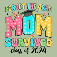 Forget The Grad Mom Survived Class Of 2024 Urban Hoodie | Teevron