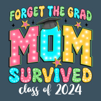 Forget The Grad Mom Survived Class Of 2024 Urban Hoodie | Teevron