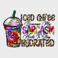 Coffee Because My Sarcasm Needs To Stay Png Urban Hoodie | Teevron