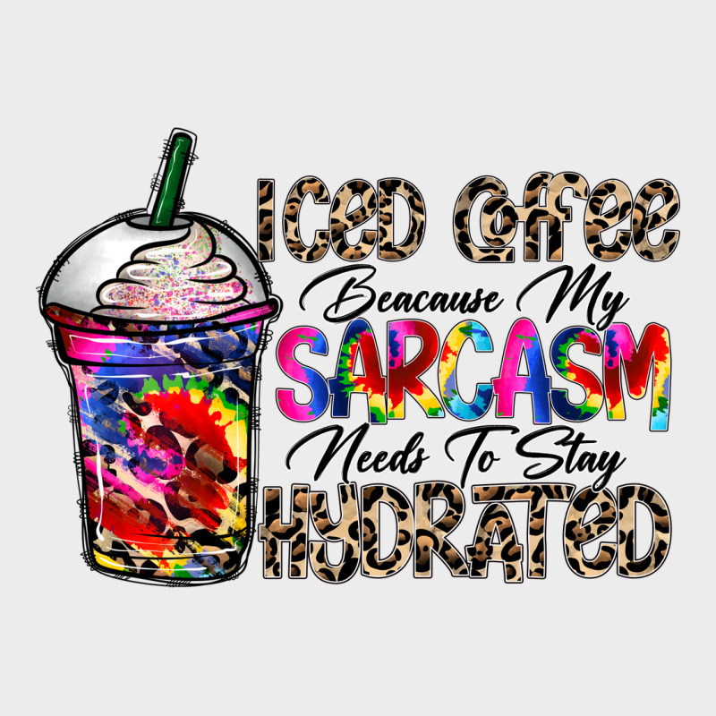 Coffee Because My Sarcasm Needs To Stay Png Urban Hoodie by CowhideDigitalArt | Teevron