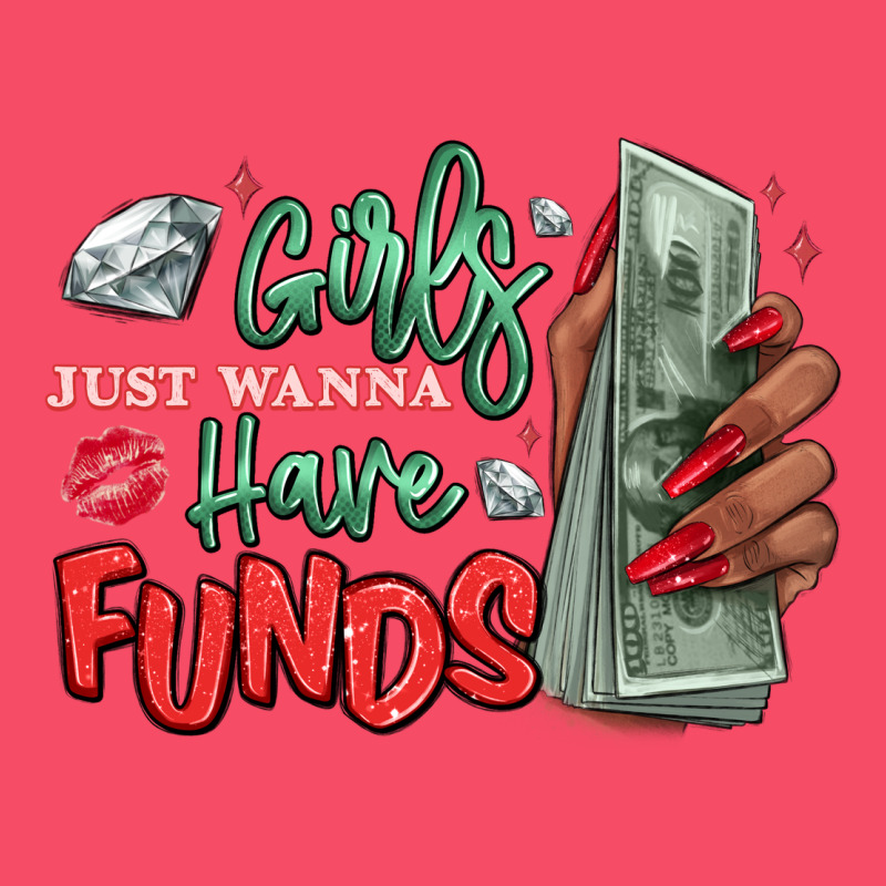 Girls Just Wanna Have Funds Premium Sweatshirt by MaliasSmallBusiness | Teevron