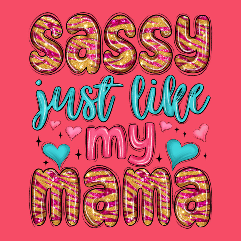 Sassy Just Like My Mama Premium Sweatshirt by MaliasSmallBusiness | Teevron