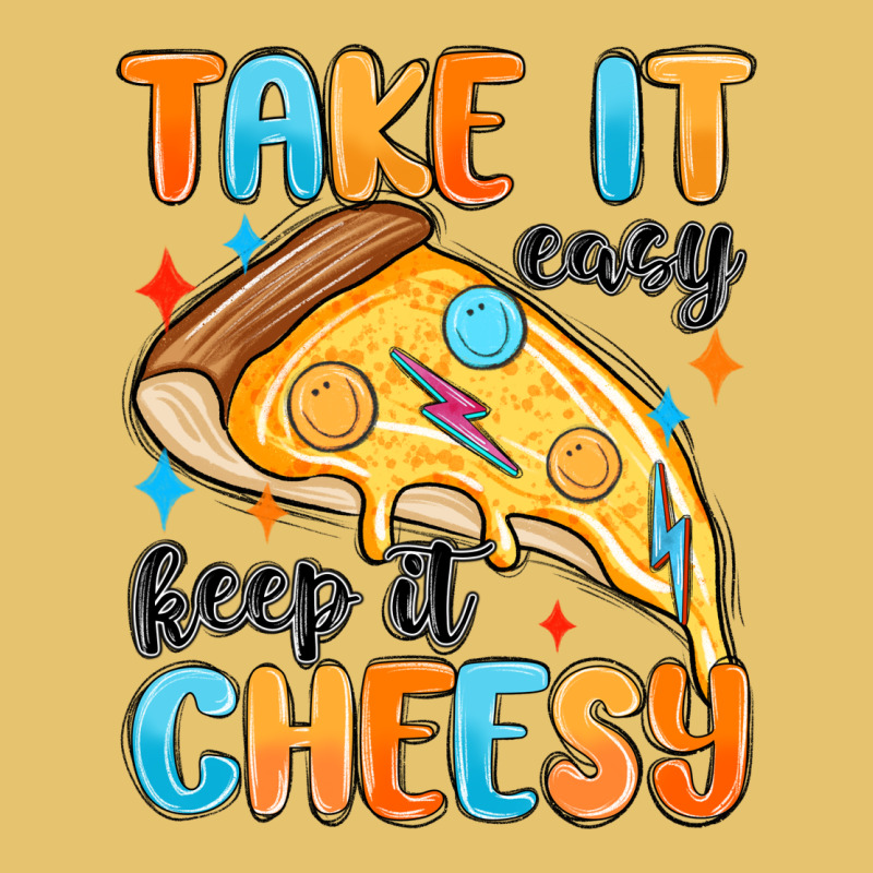 Take It Easy Keep It Cheesy Premium Sweatshirt by MaliasSmallBusiness | Teevron