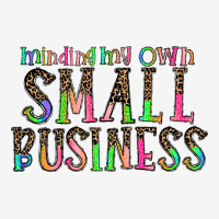 Minding My Own Small Bussiness Urban Hoodie | Teevron
