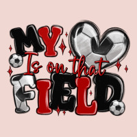 My Heart Is On That Field Soccer Premium Sweatshirt | Teevron
