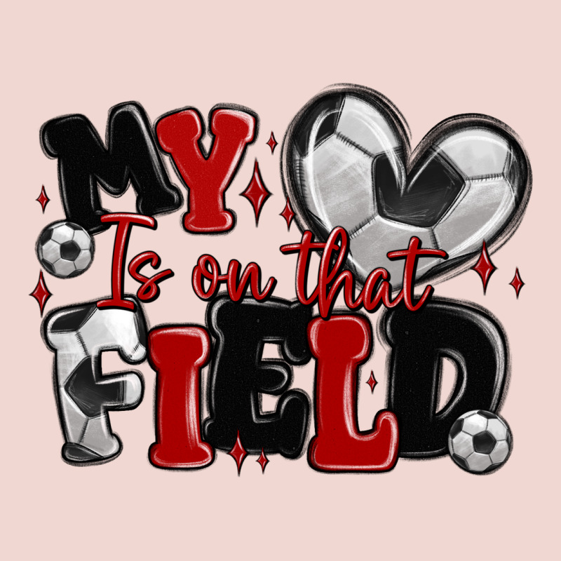 My Heart Is On That Field Soccer Premium Sweatshirt by MaliasSmallBusiness | Teevron