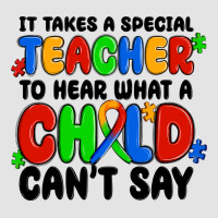 It Takes A Special Teacher To Hear What A Child Ca Premium Sweatshirt | Teevron