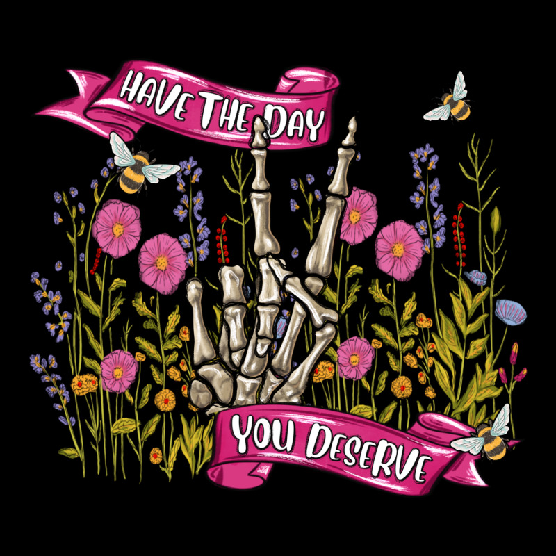 Have The Day You Deserve Premium Sweatshirt by MaliasSmallBusiness | Teevron