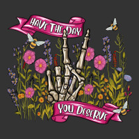 have the day you deserve | Teevron