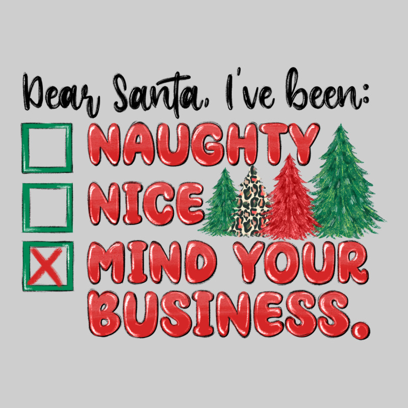 Dear Santa Ive Been Premium Sweatshirt by MaliasSmallBusiness | Teevron