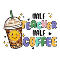 half teacher half coffee | Teevron