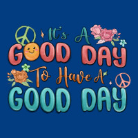 Its A Good Day To Have A Good Day Premium Sweatshirt | Teevron