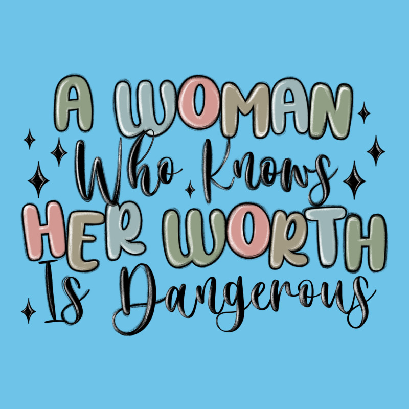 A Woman Who Knows Her Worth Is Dangerous Premium Sweatshirt by MaliasSmallBusiness | Teevron