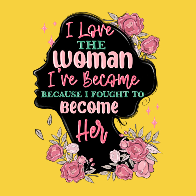 I Love The Woman Ive Become Premium Sweatshirt by MaliasSmallBusiness | Teevron
