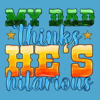 My Dad Thinks He Is Hilarious Premium Hoodie | Teevron