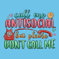 Call Me Antisocial But Please Dont Call Me Premium Sweatshirt | Teevron