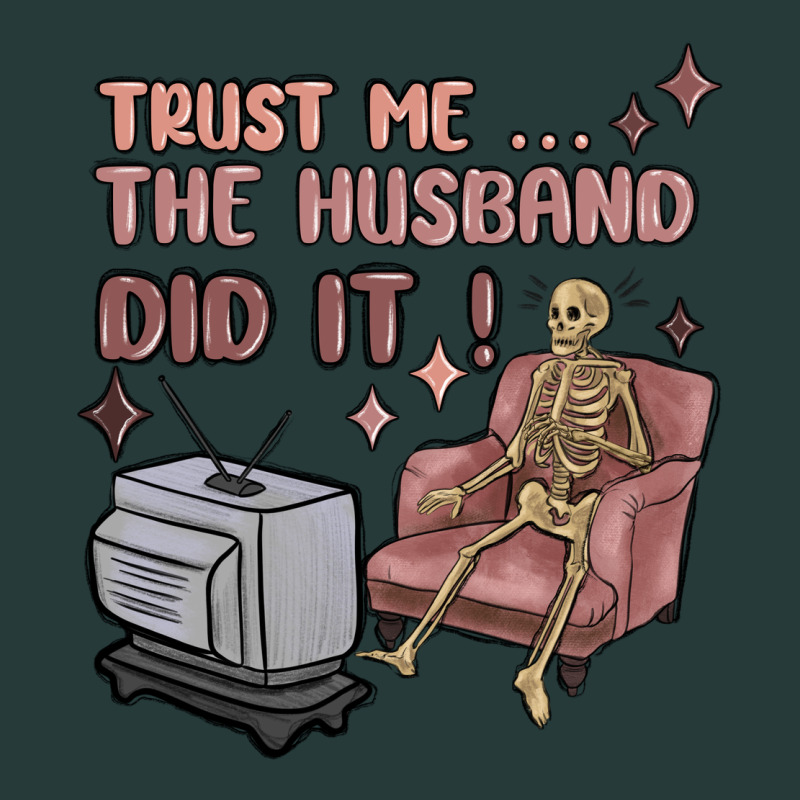 Trust Me The Husband Did It Premium Sweatshirt by MaliasSmallBusiness | Teevron