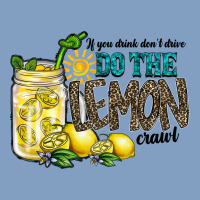 If You Drink Dont Drive Do The Lemon Crawl Urban Hoodie | Teevron