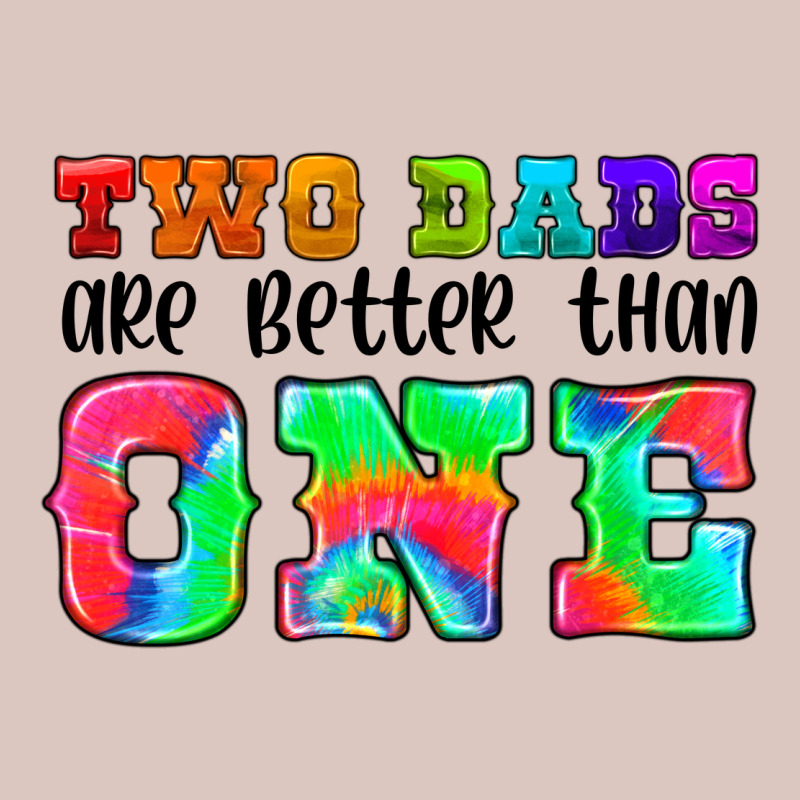 Two Dads Are Better Than One Premium Hoodie by HRA Design Shop | Teevron
