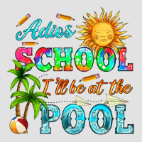 Adios School I Ll Be At The Pool Premium Hoodie | Teevron