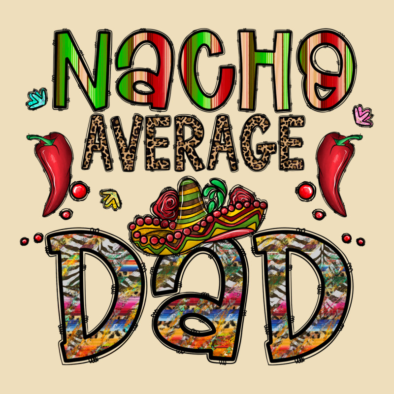 Nacho Average Dad Premium Hoodie by CowhideDigitalArt | Teevron