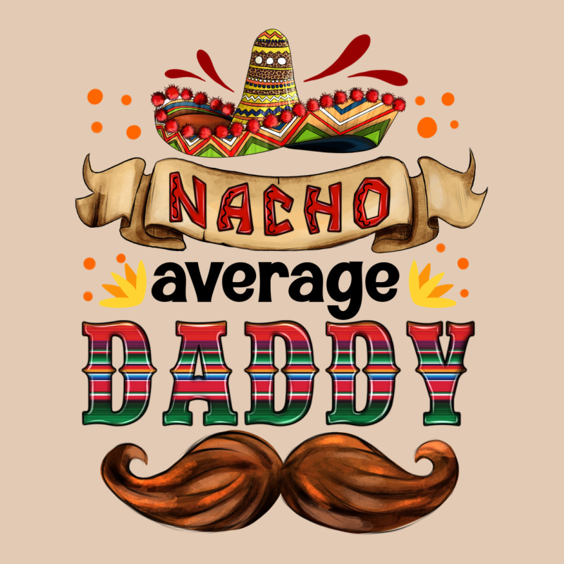 Nacho Average Daddy Urban Hoodie by HRA Design Shop | Teevron