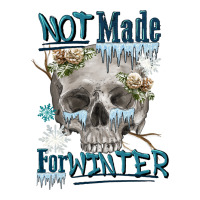 not made for winter skull | Teevron