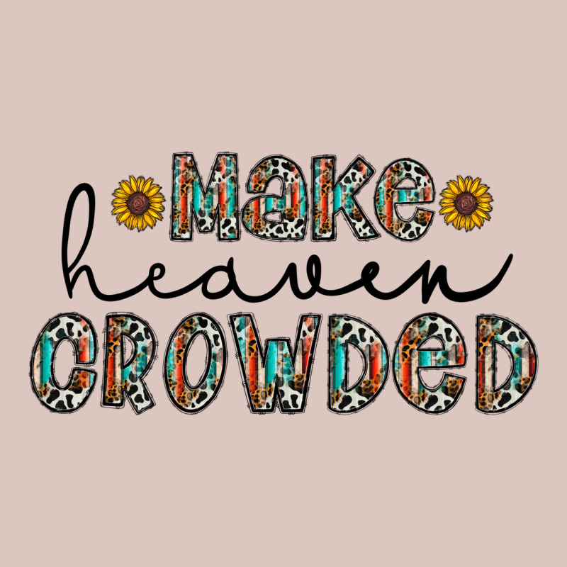Make Heaven Crowded Premium Hoodie by CowhideDigitalArt | Teevron