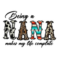 being nana makes my life complate | Teevron