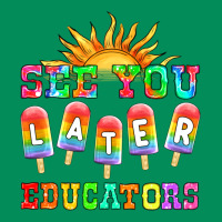 See You Later Educators Urban Hoodie | Teevron