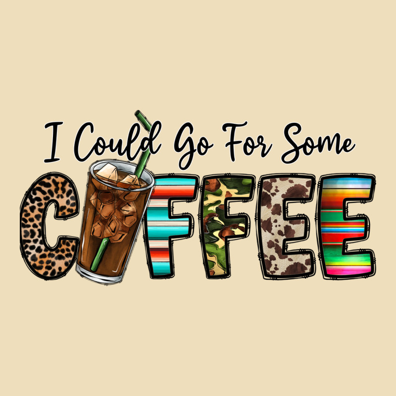 I Could Go For Some Coffee Premium Hoodie by CowhideDigitalArt | Teevron
