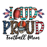 loud proud football mom | Teevron