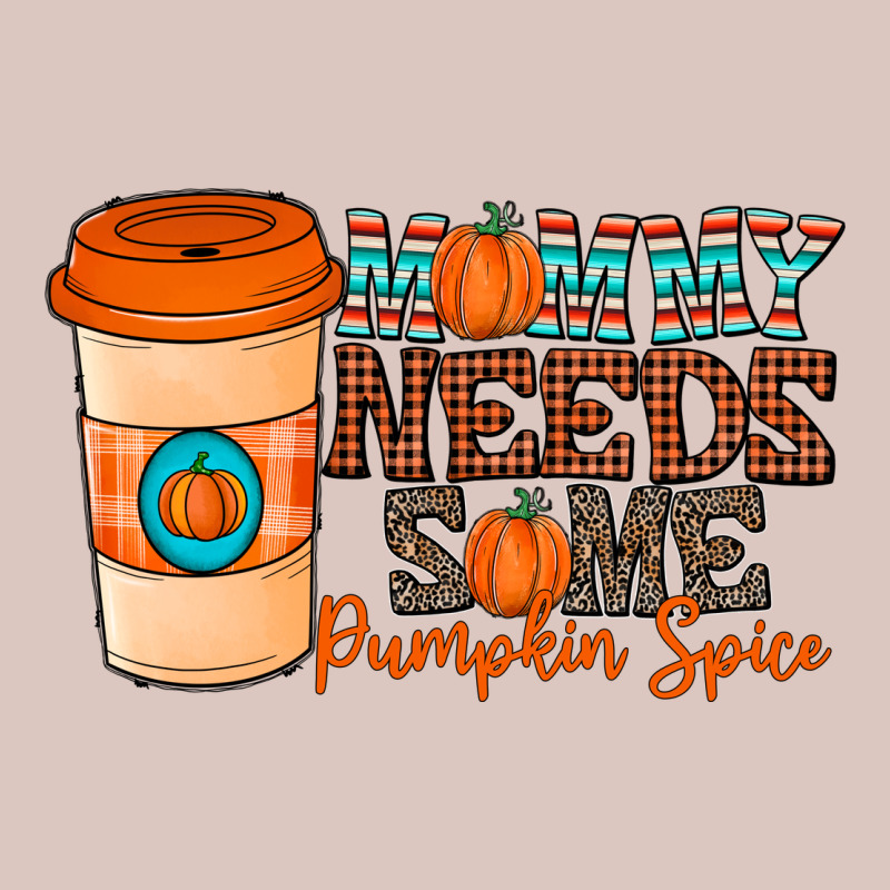 Mommy Needs Some Pumpkin Spice Premium Hoodie by CowhideDigitalArt | Teevron