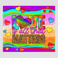 Love Is All That Matters Premium Hoodie | Teevron
