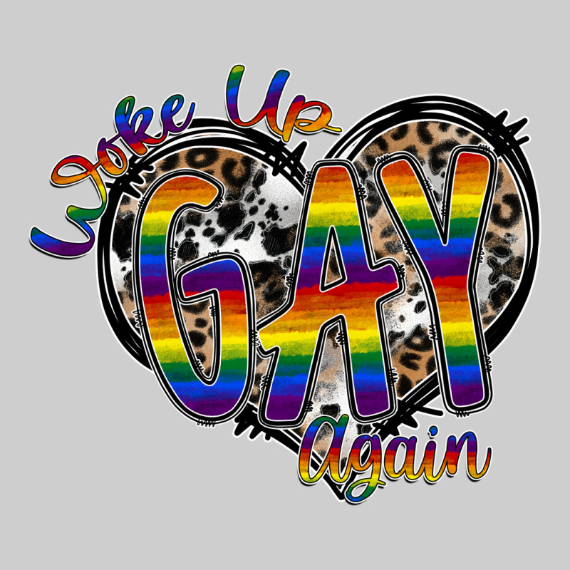 Woke Up Gay Again Premium Tee by SublimationCraftShop | Teevron