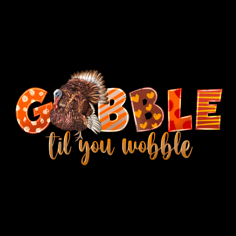 Fall Gobble Gobble Til You Wobble Heavy Core Tee by LillyAllenDesigns | Teevron