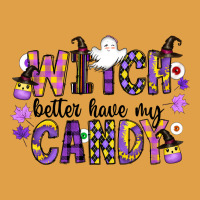 Witch Better Have My Candy Premium Hoodie | Teevron